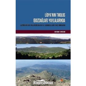 Lidya'nın Tmolos (Bozdağlar) Yaylalarında Jeomorfoloji, Paleocoğrafya ve Jeoarkeoloji Araştırmaları - Serdar Vardar