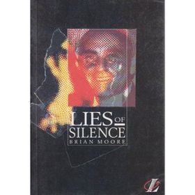 LIES OF SILENCE - BRIAN MOORE
