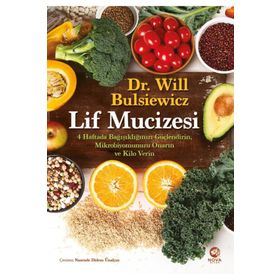 Lif Mucizesi: 4 Haftada Bağışıklığınızı Güçlendirin, Mikrobiyomunuzu Onarın ve Kilo Verin Nova Kitap