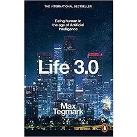 Life 3.0 - Being Human In The Age Of Artificial Intelligence - Max Tegmark