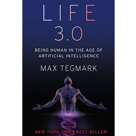 Life 3.0 - Being Human In The Age Of Artificial Intelligence - Max Tegmark