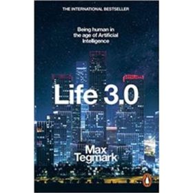 Life 3.0 - Being Human In The Age Of Artificial Intelligence - Max Tegmark