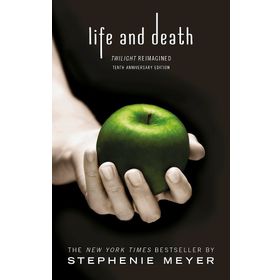 Life and Death Twilight Reimagined Twilight Saga