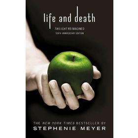 Life and Death Twilight Reimagined Twilight Saga