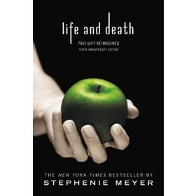 Life and Death Twilight Reimagined Twilight Saga