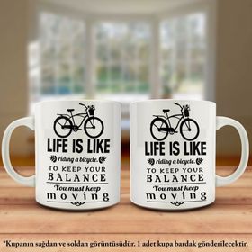 Life İs Like Riding A Bicycle Tasarım Kupa Bardak