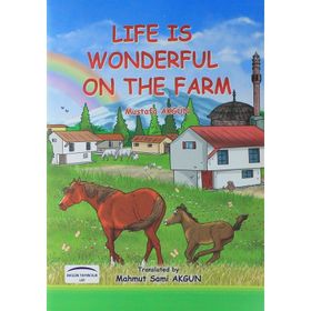 Life Is Wonderful On The Farm - Mustafa Akgün