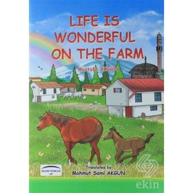 Life Is Wonderful On The Farm - Mustafa Akgün