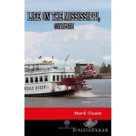 Life On The Mississippi Complete - Mark Twain