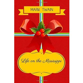Life On The Mississippi Complete - Mark Twain