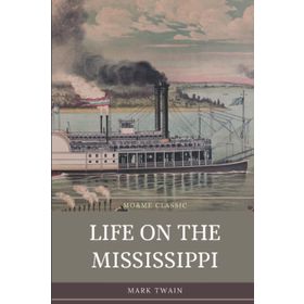 Life On The Mississippi Complete - Mark Twain