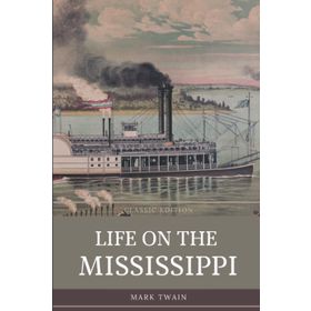 Life On The Mississippi Complete - Mark Twain