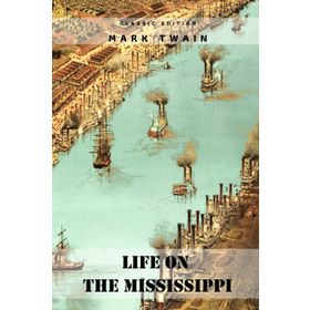 Life On The Mississippi Complete - Mark Twain