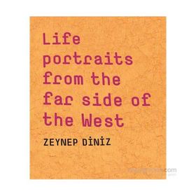 Life Portraits From the Far Side of the West - Zeynep Diniz