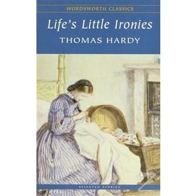Life’s Little Ironies - Thomas Hardy