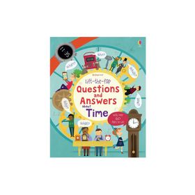 Lift The Flap Questions And Answers About Time-Usborne Publishing