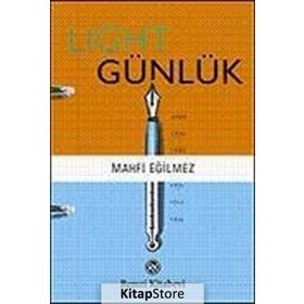 LIGHT GÜNLÜK - MAHFI EĞİLMEZ