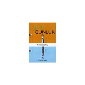 LIGHT GÜNLÜK - MAHFI EĞİLMEZ
