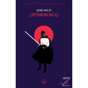 Liktorun Kılıcı - Gene Wolfe