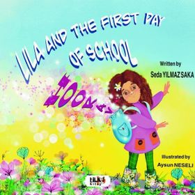 Lila and The First Day Of School Hooray Seda Yılmaz Saka