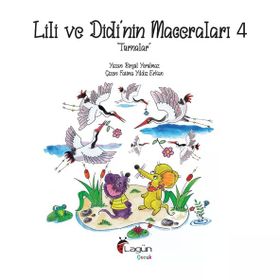 Lili ve Didi'nin Maceraları 4 Turnalar Birgül Yorulmaz