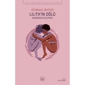 Lilith’in Dölü: Xenogenesis Üçlemesi