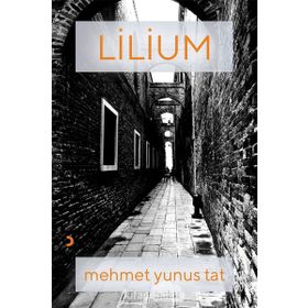 Lilium - Mehmet Yunus Tat