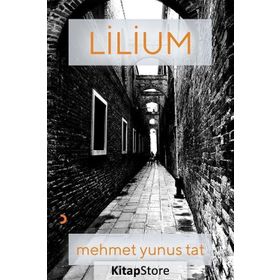 Lilium - Mehmet Yunus Tat