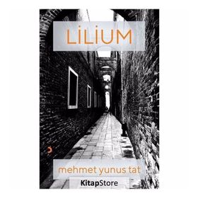 Lilium - Mehmet Yunus Tat