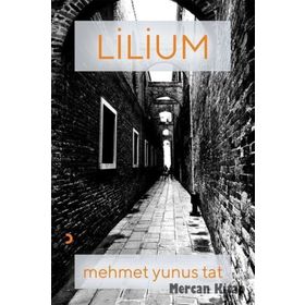 Lilium - Mehmet Yunus Tat