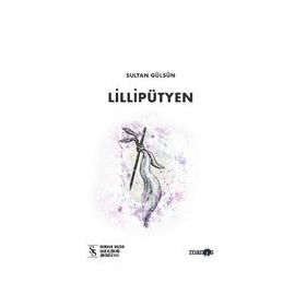 Lillipütyen - Sultan Gülsün