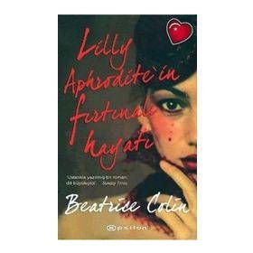 LILLY APHRODITE'IN FIRTINALI HAYATI - BEATRICE COLIN
