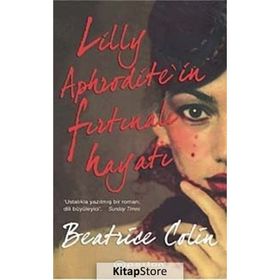 LILLY APHRODITE'IN FIRTINALI HAYATI - BEATRICE COLIN