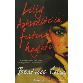 LILLY APHRODITE'IN FIRTINALI HAYATI - BEATRICE COLIN