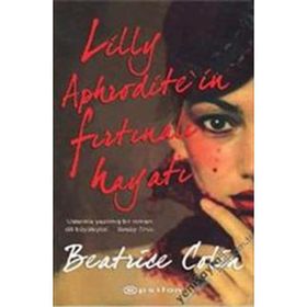 LILLY APHRODITE'IN FIRTINALI HAYATI - BEATRICE COLIN