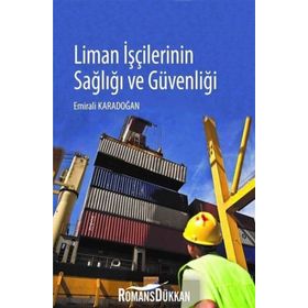 Liman İşçilerinin Sağlığı ve Güvenliği - Emirali Karadoğan