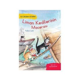 Liman Kedilerinin Macerası – İlk Okuma Kitabım - Fabian Lenk