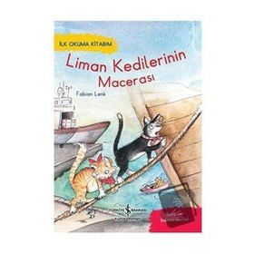 Liman Kedilerinin Macerası – İlk Okuma Kitabım - Fabian Lenk