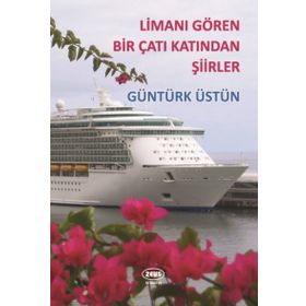 Limanı Gören Bir Çatı Katından Şiirler - Kolektif