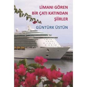 Limanı Gören Bir Çatı Katından Şiirler - Kolektif
