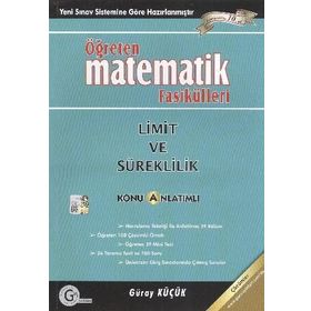 LIMIT VE SÜREKLILIK KONU ANLATIMLI ÖĞRETEN MATEMATIK FASIKÜLLERI - GÜRAY KÜÇÜK