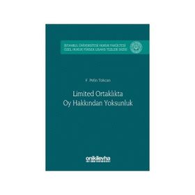 Limited Ortaklıkta Oy Hakkından Yoksunluk - F. Pelin Tokcan
