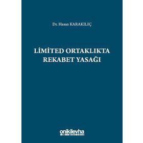 Limited Ortaklıkta Rekabet Yasağı - Hasan Karakılıç