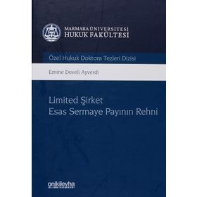 Limited Şirket Esas Sermaye Payının Rehni - Emine Develi Ayverdi