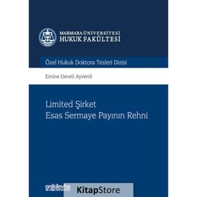 Limited Şirket Esas Sermaye Payının Rehni - Emine Develi Ayverdi