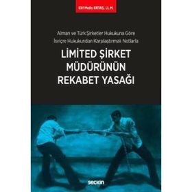 Limited Şirket Müdürünün Rekabet Yasağı - Elif Melis Ertaş