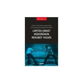 Limited Şirket Müdürünün Rekabet Yasağı - Elif Melis Ertaş