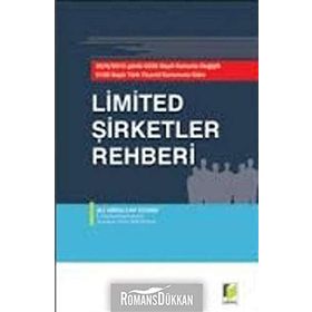 LIMITED ŞİRKETLER REHBERI 26.06.2012 GÜNLÜ 6335 SAYILI KANUNLA DEĞİŞİK 6102 SAYILI TÜRK TICARET KANUNUNA GÖRE - ALI ABDULLAH DOĞAN