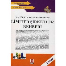 LIMITED ŞİRKETLER REHBERI 26.06.2012 GÜNLÜ 6335 SAYILI KANUNLA DEĞİŞİK 6102 SAYILI TÜRK TICARET KANUNUNA GÖRE - ALI ABDULLAH DOĞAN