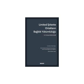 Limited Şirkette Ortakların Bağlılık Yükümlülüğü R. Gülmisal Akkale Çelebi